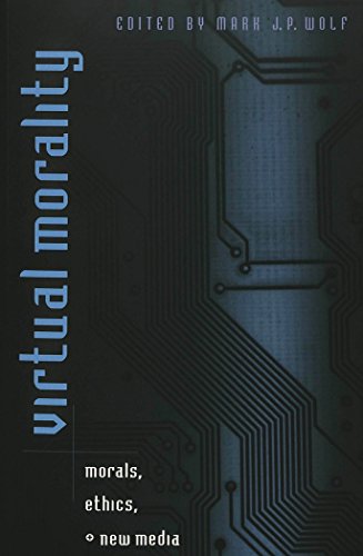 Virtual Morality: Morals, Ethics, and New Media (Digital Formations)