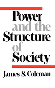 Coleman, J: Power and the Structure of Society (Comparative Modern Governments)