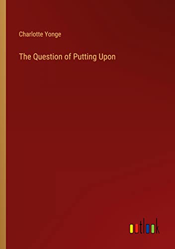 The Question of Putting Upon