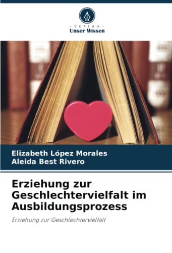 Erziehung zur Geschlechtervielfalt im Ausbildungsprozess: Erziehung zur Geschlechtervielfalt