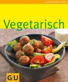 Vegetarisch: Limitierte Treueausgabe (GU Sonderleistung Kochen)