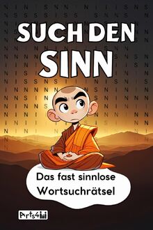 Such den Sinn: Das fast sinnlose Wortsuchrätsel