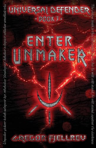 Enter Unmaker (Universal Defender, Band 3)