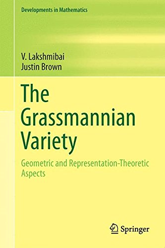The Grassmannian Variety: Geometric and Representation-Theoretic Aspects (Developments in Mathematics)