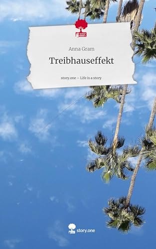 Treibhauseffekt. Life is a Story - story.one
