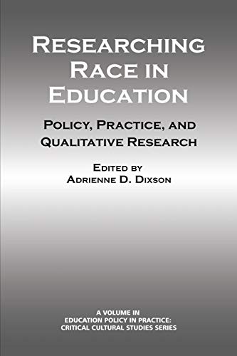 Researching Race in Education: Policy, Practice and Qualitative Research (Education Policy in Practice: Critical Cultural Studies)