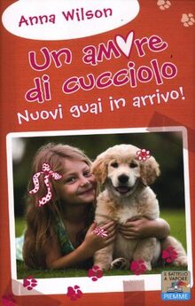 Nuovi guai in arrivo! Un amore di cucciolo