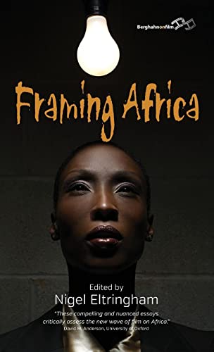 Framing Africa: Portrayals of a Continent in Contemporary Mainstream Cinema