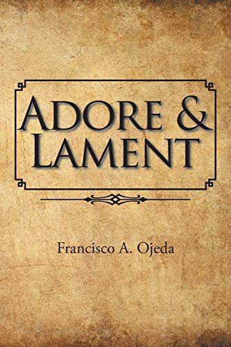 Adore & Lament