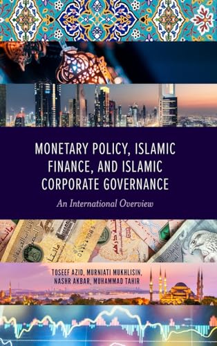 Monetary Policy, Islamic Finance, and Islamic Corporate Governance: An International Overview