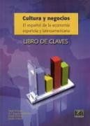 Cultura y negocios. Libro de claves. El espanol de la economia espanola y latinoamericana (Lernmaterialien)