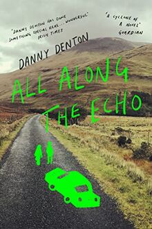 All Along the Echo: ‘One of the best novels of 2022’ The Telegraph, *****