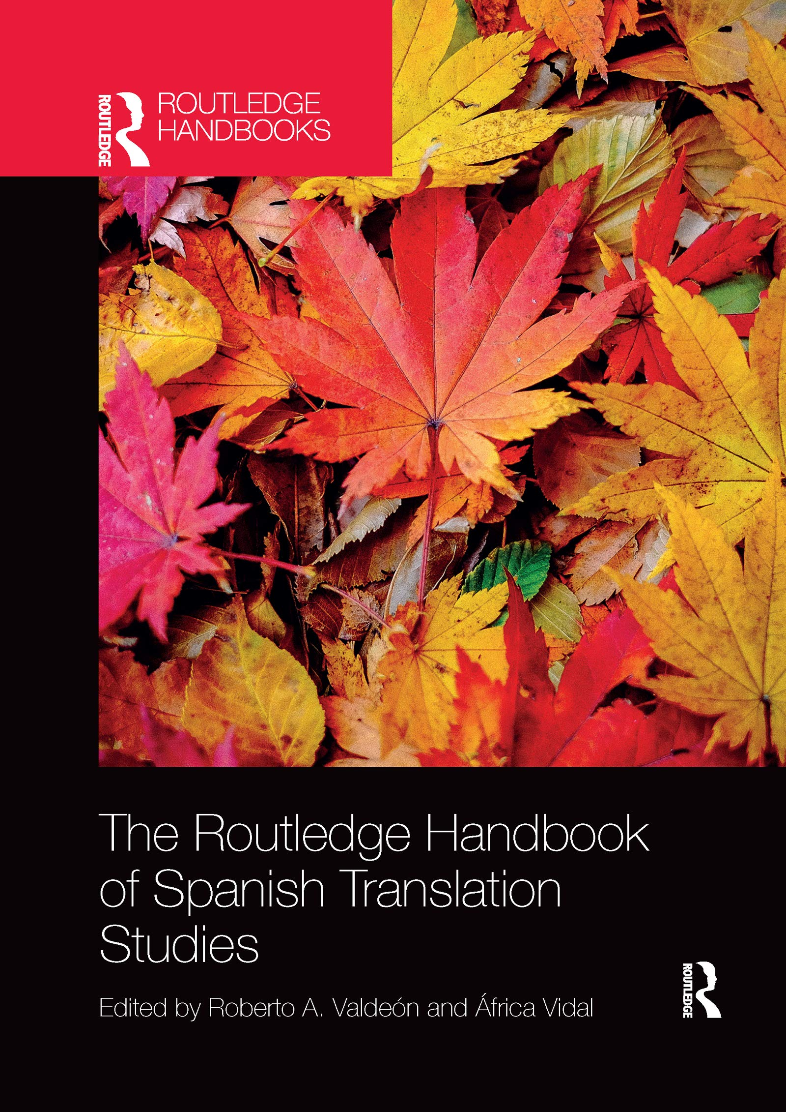 The Routledge Handbook of Spanish Translation Studies (Routledge Spanish Language Handbooks)