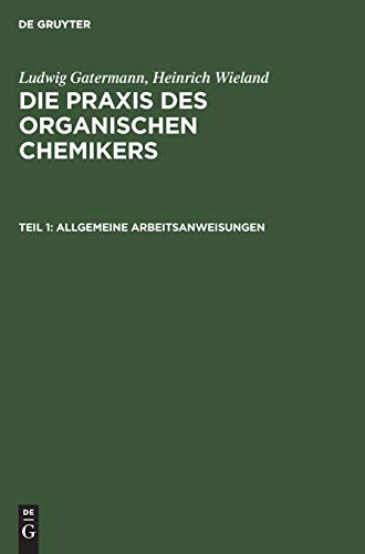Die Praxis des organischen Chemikers: Allgemeine Arbeitsanweisungen
