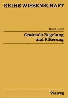 Optimale Regelung und Filterung (Reihe Wissenschaft)