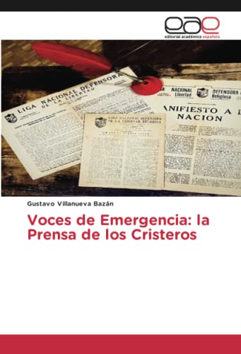 Voces de Emergencia: la Prensa de los Cristeros