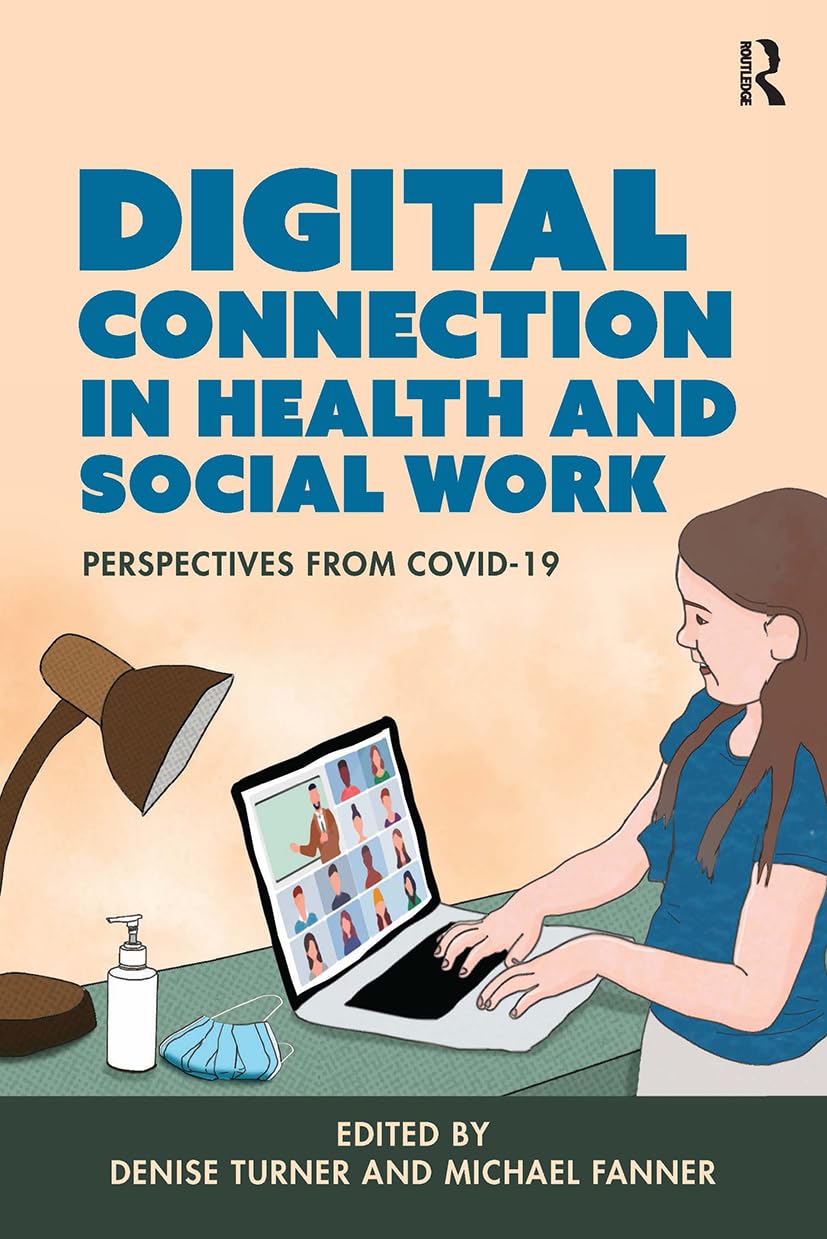 Digital Connection in Health and Social Work: Perspectives from Covid-19