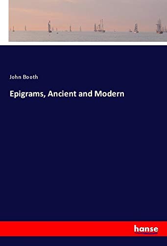 Epigrams, Ancient and Modern