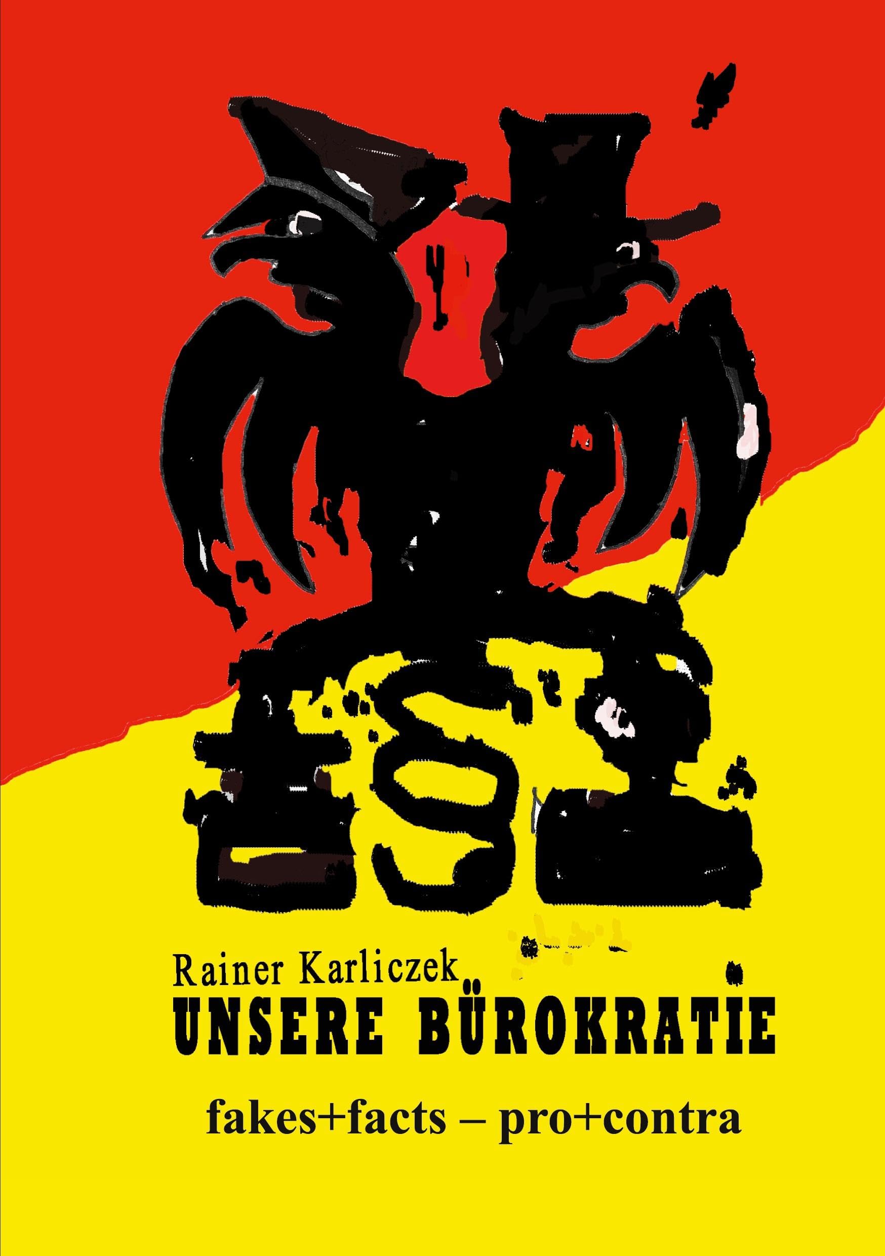 Unsere Bürokratie: Satirisches Kaleidoskop - facts+fakes
