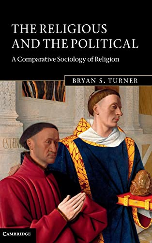 The Religious and the Political: A Comparative Sociology of Religion