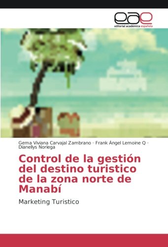 Control de la gestión del destino turistico de la zona norte de Manabí: Marketing Turistico