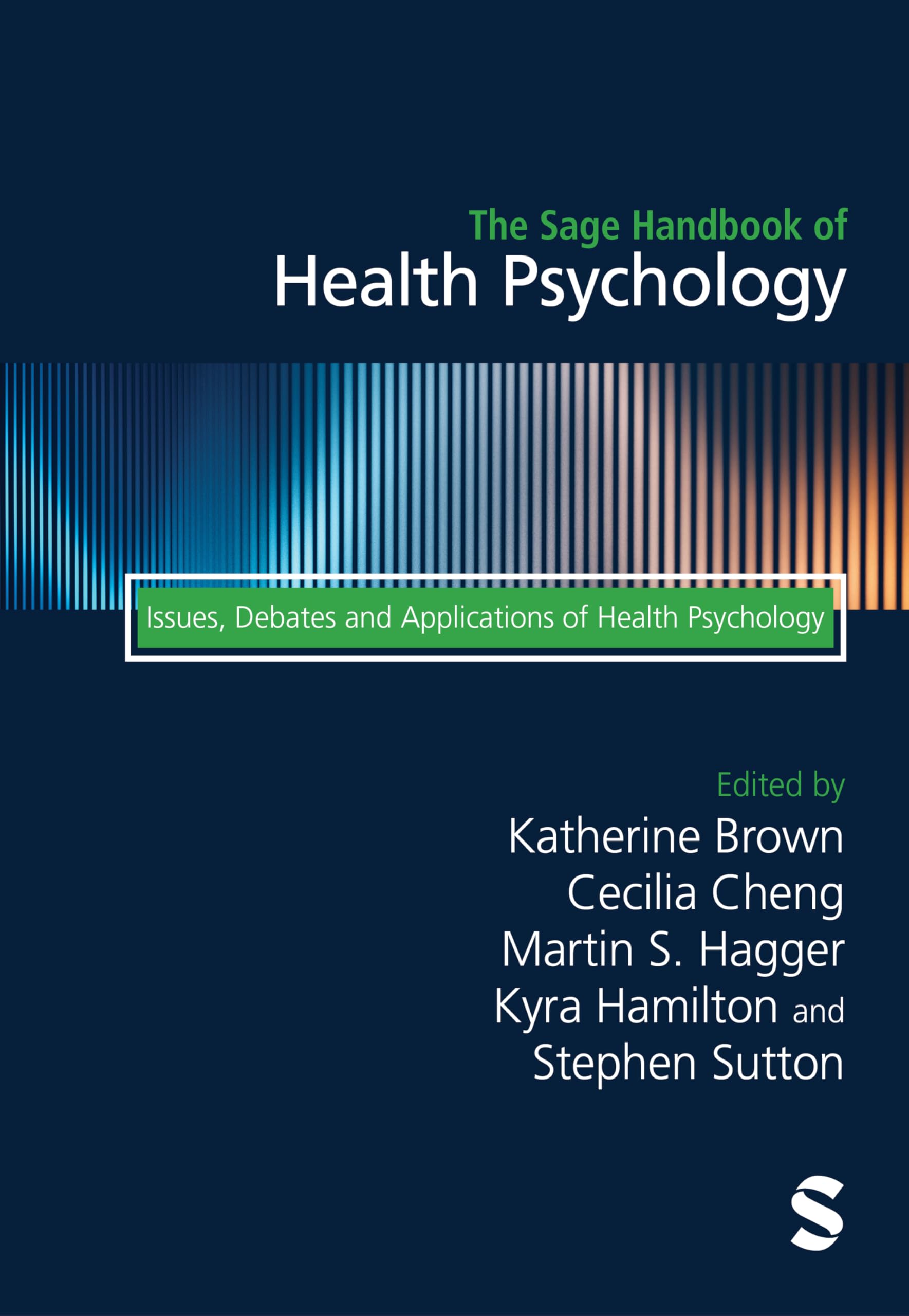 The Sage Handbook of Health Psychology: Issues, Debates and Applications of Health Psychology (Second edition)