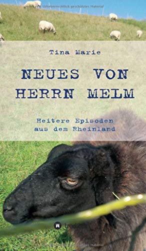 Neues von Herrn Melm: Heitere Episoden aus dem Rheinland (Herr Melm)