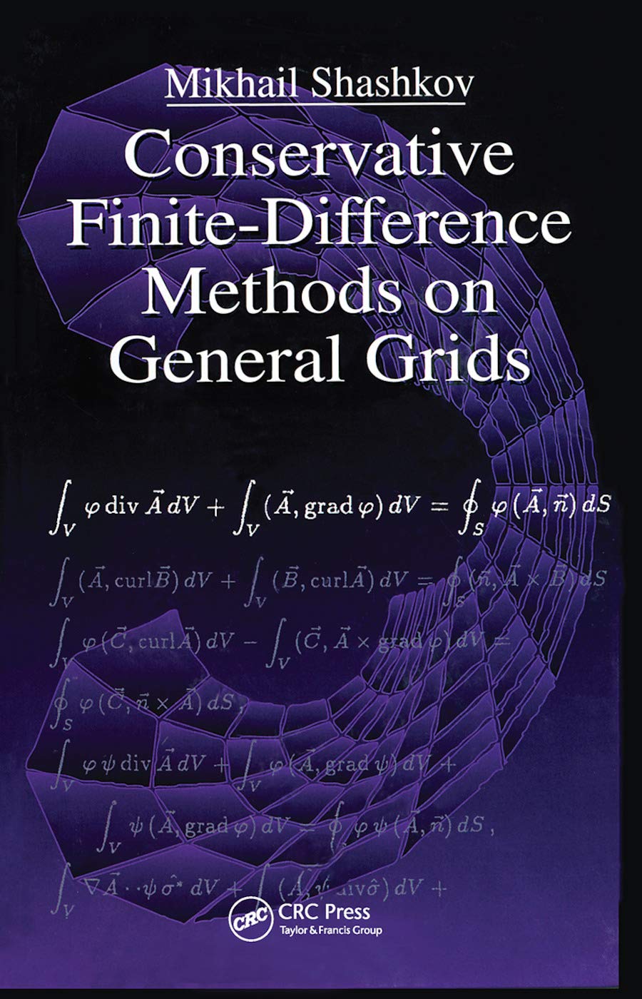 Conservative Finite-Difference Methods on General Grids (Symbolic & Numeric Computation, 6, Band 6)