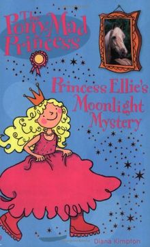 Princess Ellie and the Moonlight Mystery (Pony-mad Princess)