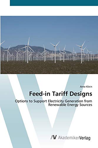 Feed-in Tariff Designs: Options to Support Electricity Generation from Renewable Energy Sources
