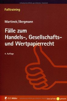 Fälle zum Handels-, Gesellschafts- und Wertpapierrecht: 58 Fälle mit Lösungen (Falltraining)