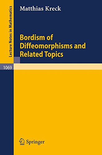 Bordism of Diffeomorphisms and Related Topics (Lecture Notes in Mathematics)
