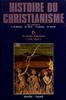 Histoire du christianisme : Tome 6, Un temps d'épreuve (1274-1449)