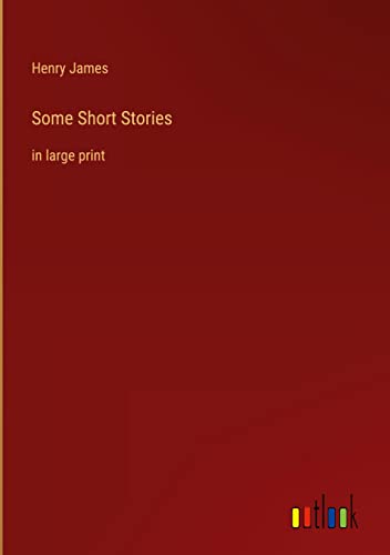Some Short Stories: in large print