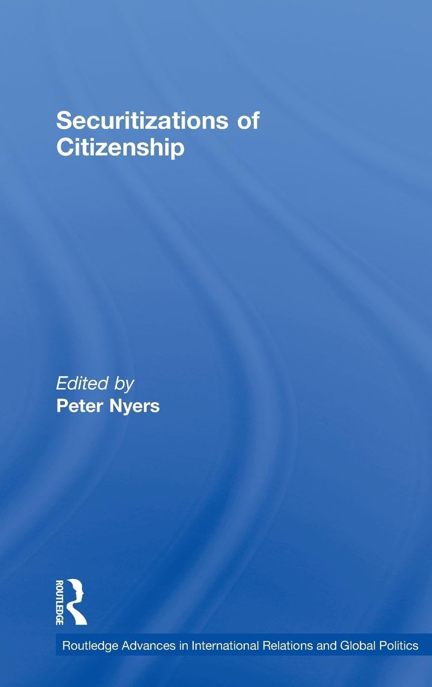 Securitizations of Citizenship (Routledge Advances in International Relations and Global Politic)