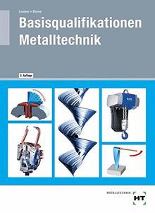 Basisqualifikationen Metalltechnik von Lindner, Volker, Blome, Silke | Buch | Zustand gut