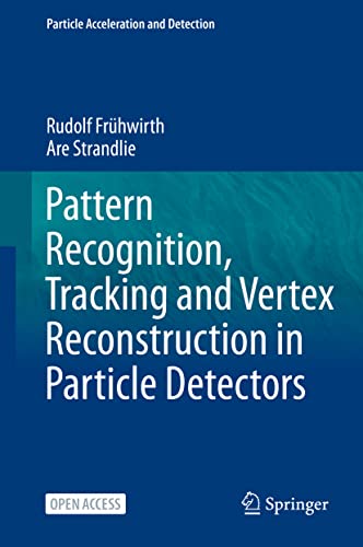 Pattern Recognition, Tracking and Vertex Reconstruction in Particle Detectors (Particle Acceleration and Detection)