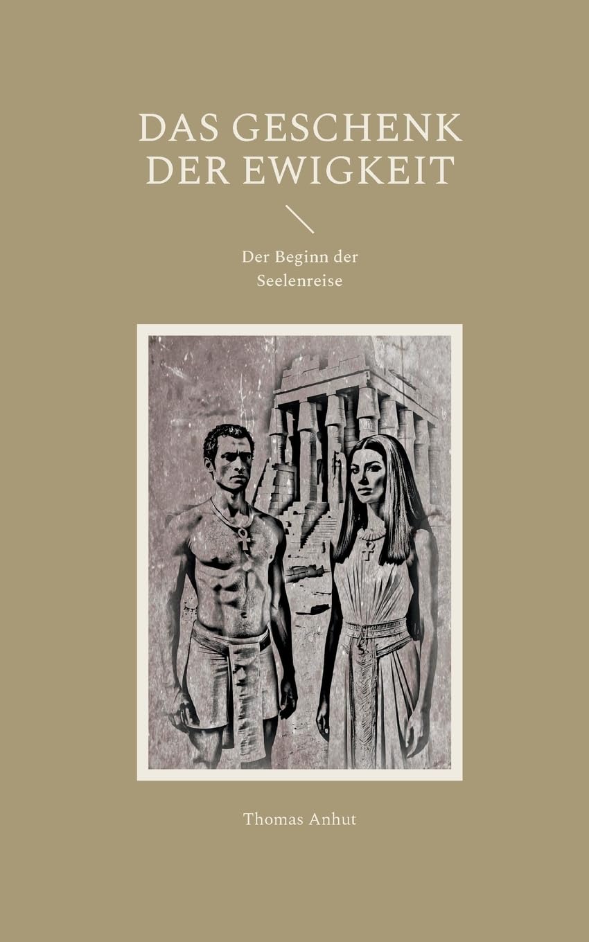 Das Geschenk der Ewigkeit: Der Beginn der Seelenreise
