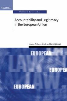 Accountability and Legitimacy in the European Union (Oxford Studies in European Law)
