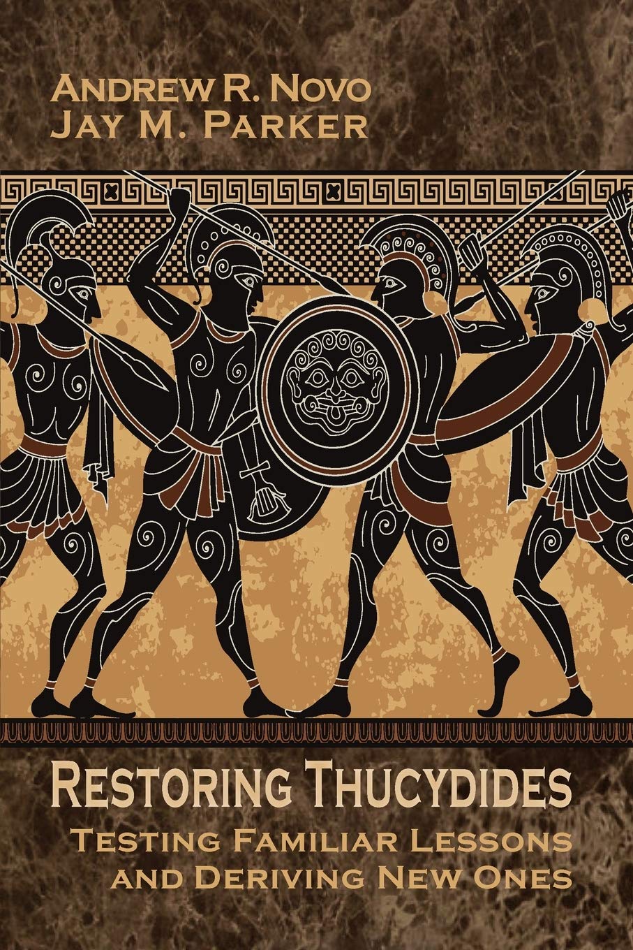 Restoring Thucydides: Testing Familiar Lessons and Deriving New Ones (Rapid Communications in Conflict & Security Series)