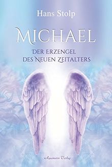 Michael: Der Erzengel des Neuen Zeitalters