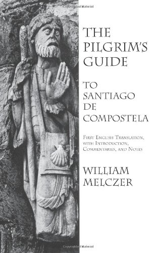 The Pilgrim's Guide to Santiago de Compostela
