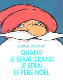 Quand je serai grand je serai le Père Noël