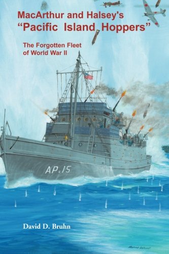 MacArthur and Halsey's 'Pacific Island Hoppers': The Forgotten Fleet of World War II