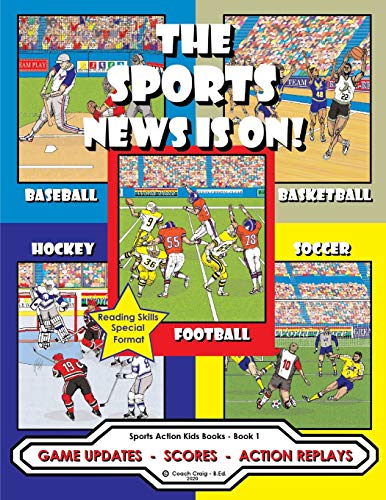The Sports News Is On !: Game Updates - Scores - Action Replays (Sports Action Kids Books, Band 1)
