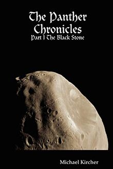 The Panther Chronicles: Part I the Black Stone (The Panther Chronicles, 1)