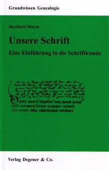 Unsere Schrift: Eine Einführung in die Schriftkunde