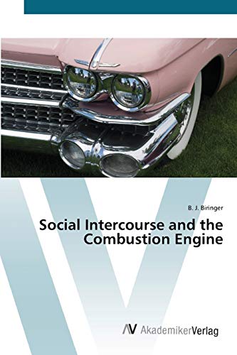 Social Intercourse and the Combustion Engine