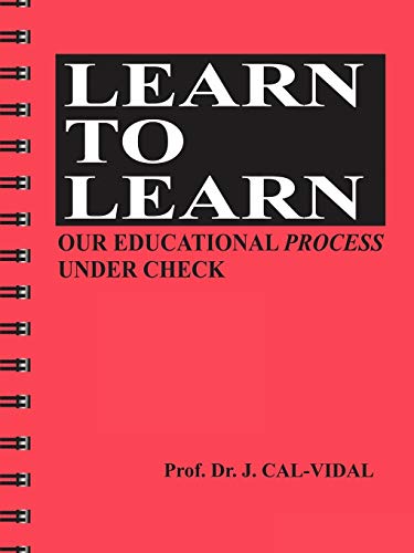 Learn to Learn: Our Educational Process Under Check