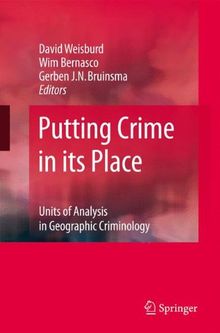Putting Crime in its Place: Units of Analysis in Geographic Criminology